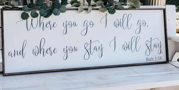 Where you go I will go.